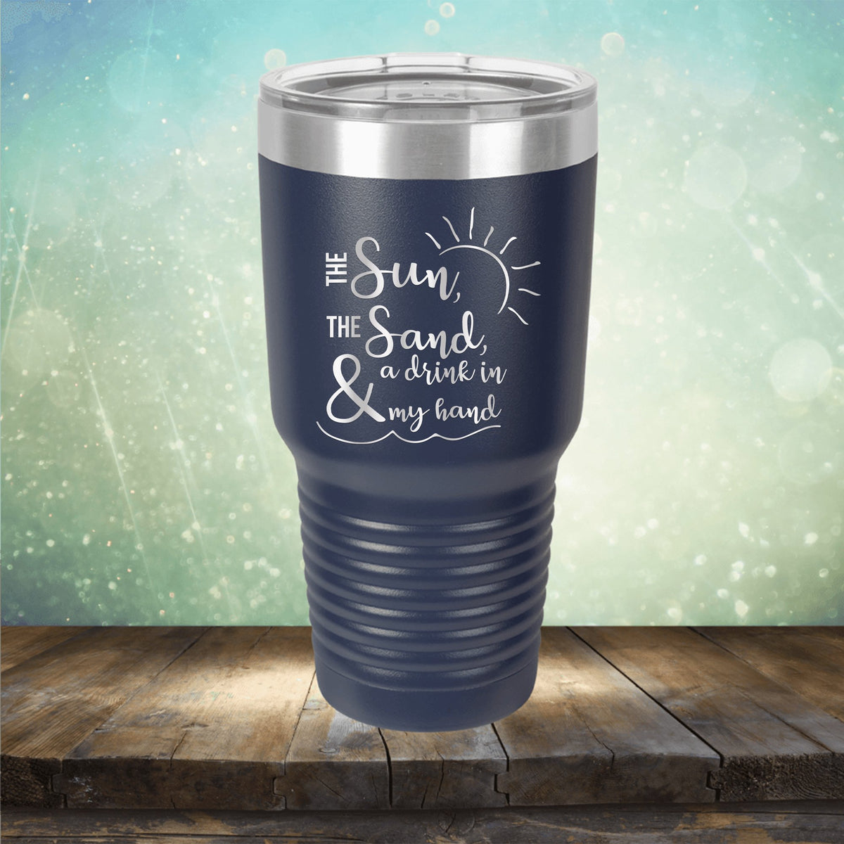 The Sun, The Sand &amp; A Drink in My Hand - Laser Etched Tumbler Mug