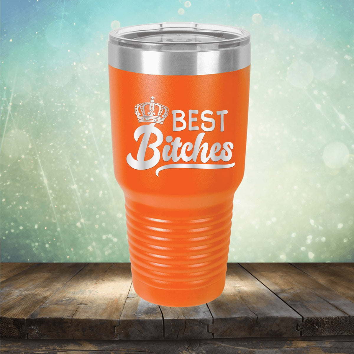 Best Bitches - Laser Etched Tumbler Mug