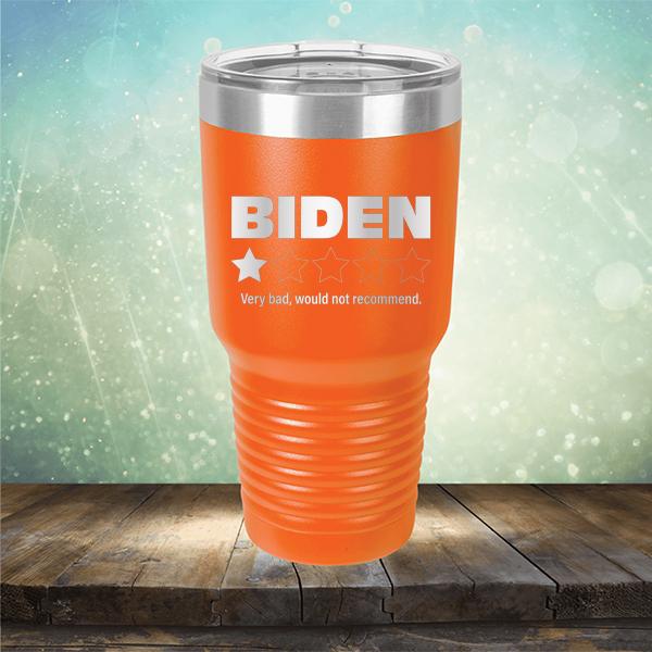 Joe Biden One Star Review Very Bad Would Not Recommend - Laser Etched Tumbler Mug