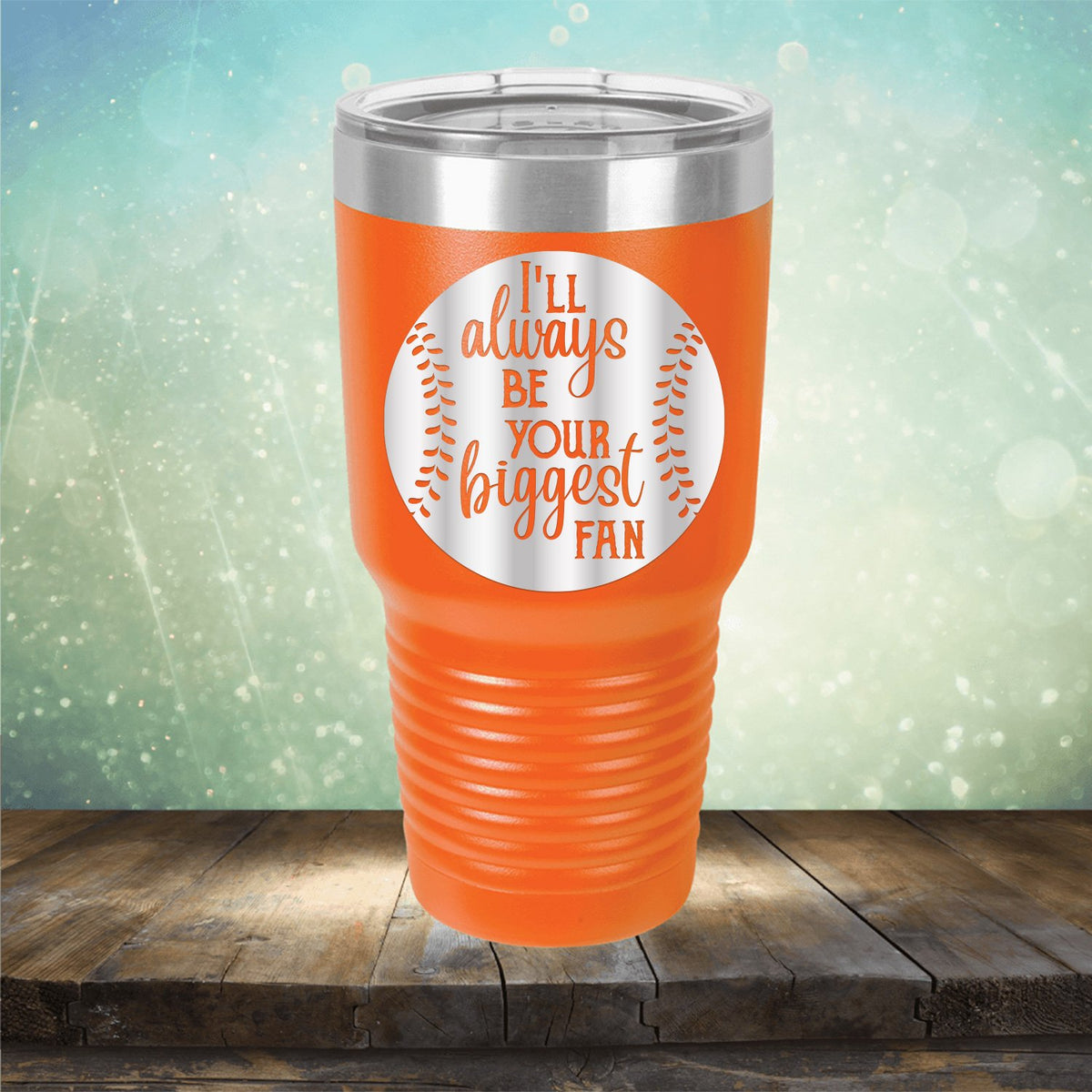 I&#39;ll Be Your Biggest Fan Baseball - Laser Etched Tumbler Mug