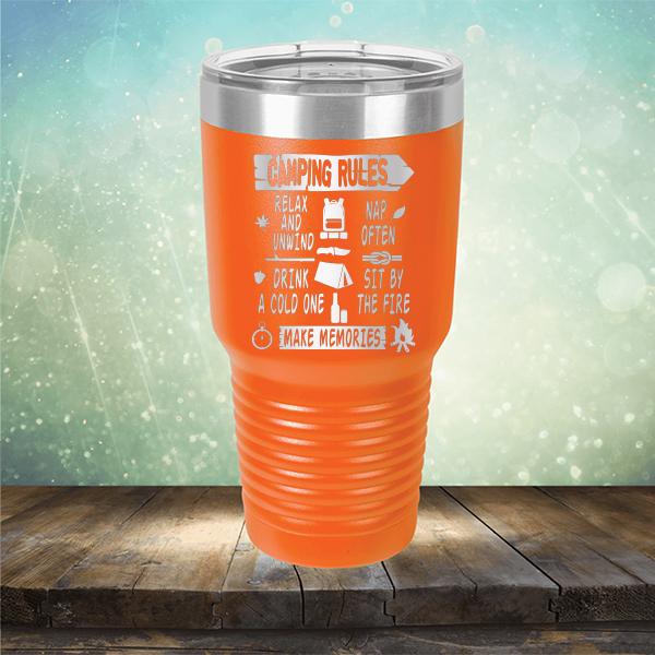 Camping Rules Relax and Unwind Nap Often Drink a Cold One Sit By the Fire Make Memories - Laser Etched Tumbler Mug