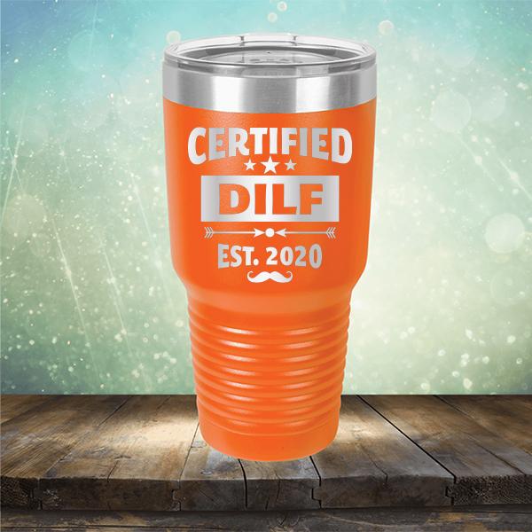 Certified DILF Est. 2020 - Laser Etched Tumbler Mug
