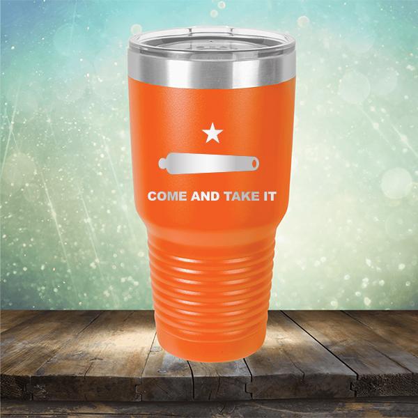 Come And Take It - Laser Etched Tumbler Mug