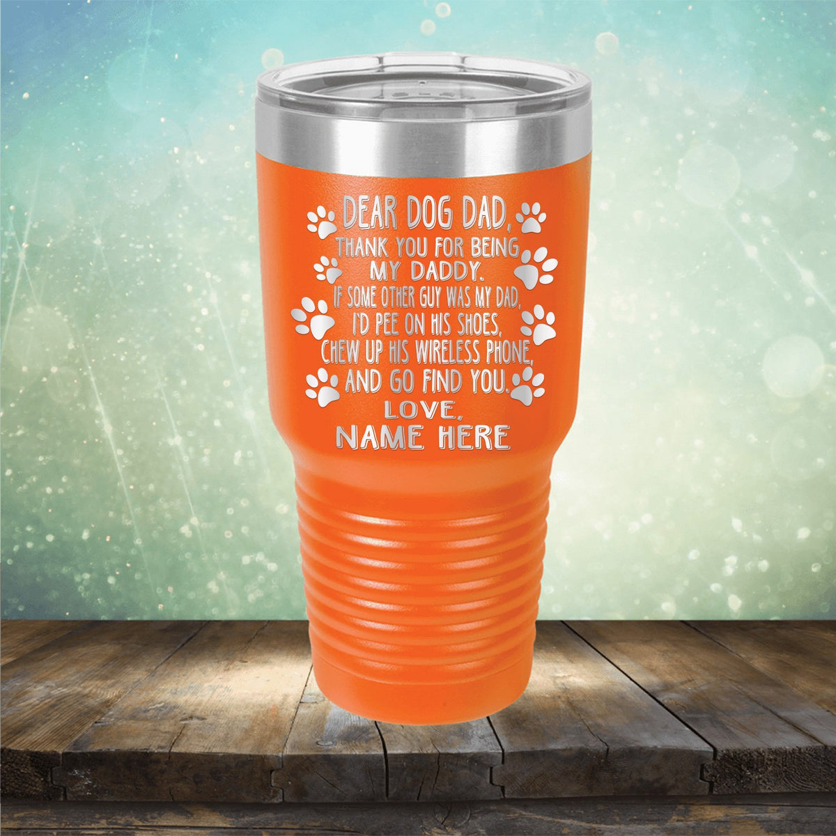 Dear Dog Dad Thank You For Being My Daddy - Laser Etched Tumbler Mug