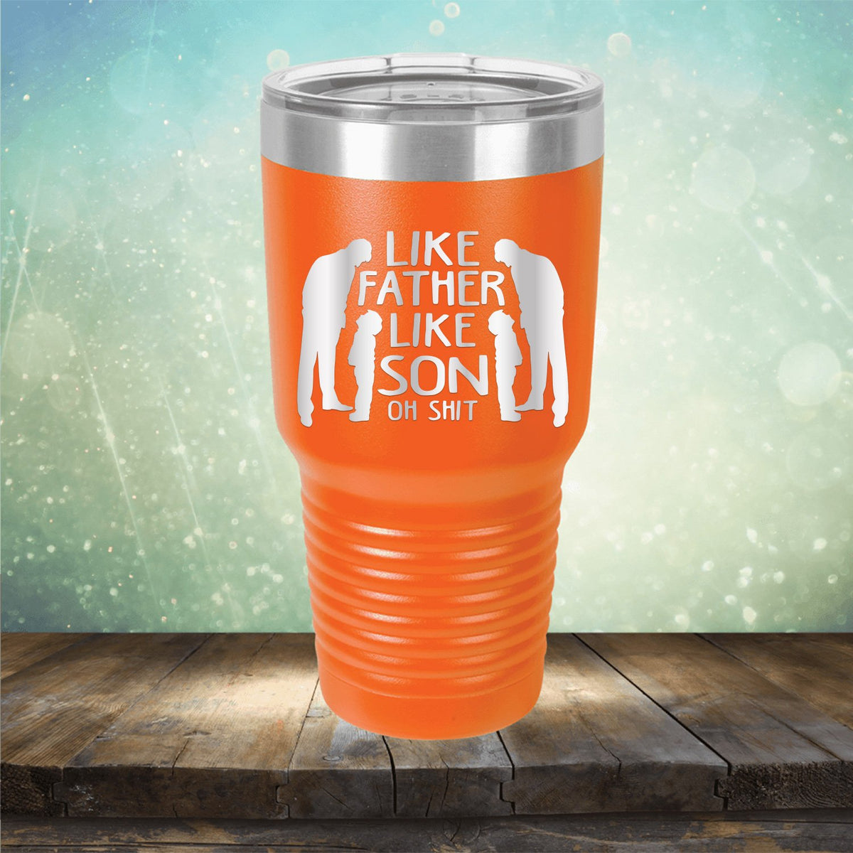 Like Father Like Son Oh Shit - Laser Etched Tumbler Mug