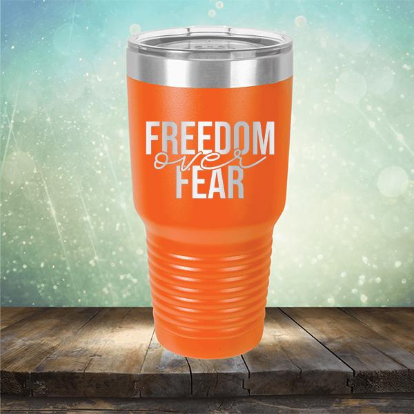 Freedom Over Fear - Laser Etched Tumbler Mug