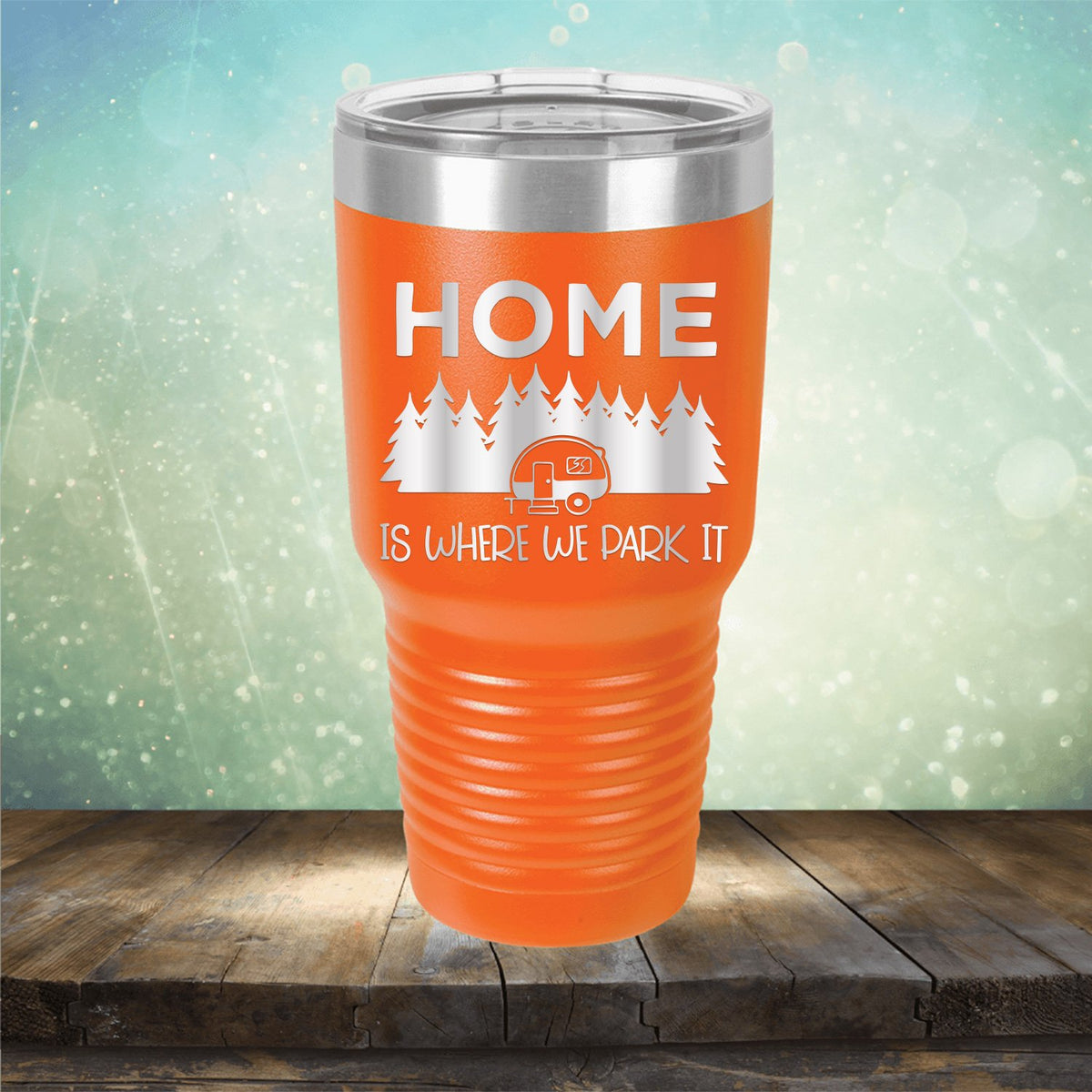 Home Where We Park It - Laser Etched Tumbler Mug