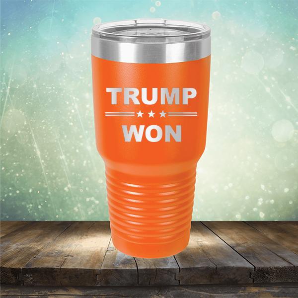 Donald Trump Won - Laser Etched Tumbler Mug