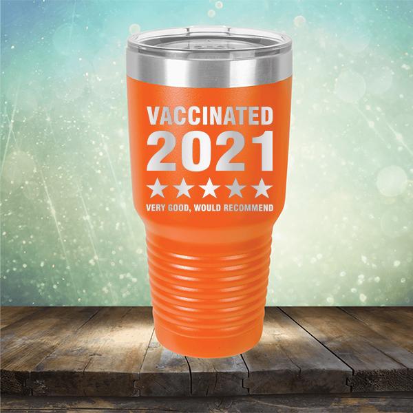 Vaccinated 2021 Very Good Would Recommend - Laser Etched Tumbler Mug