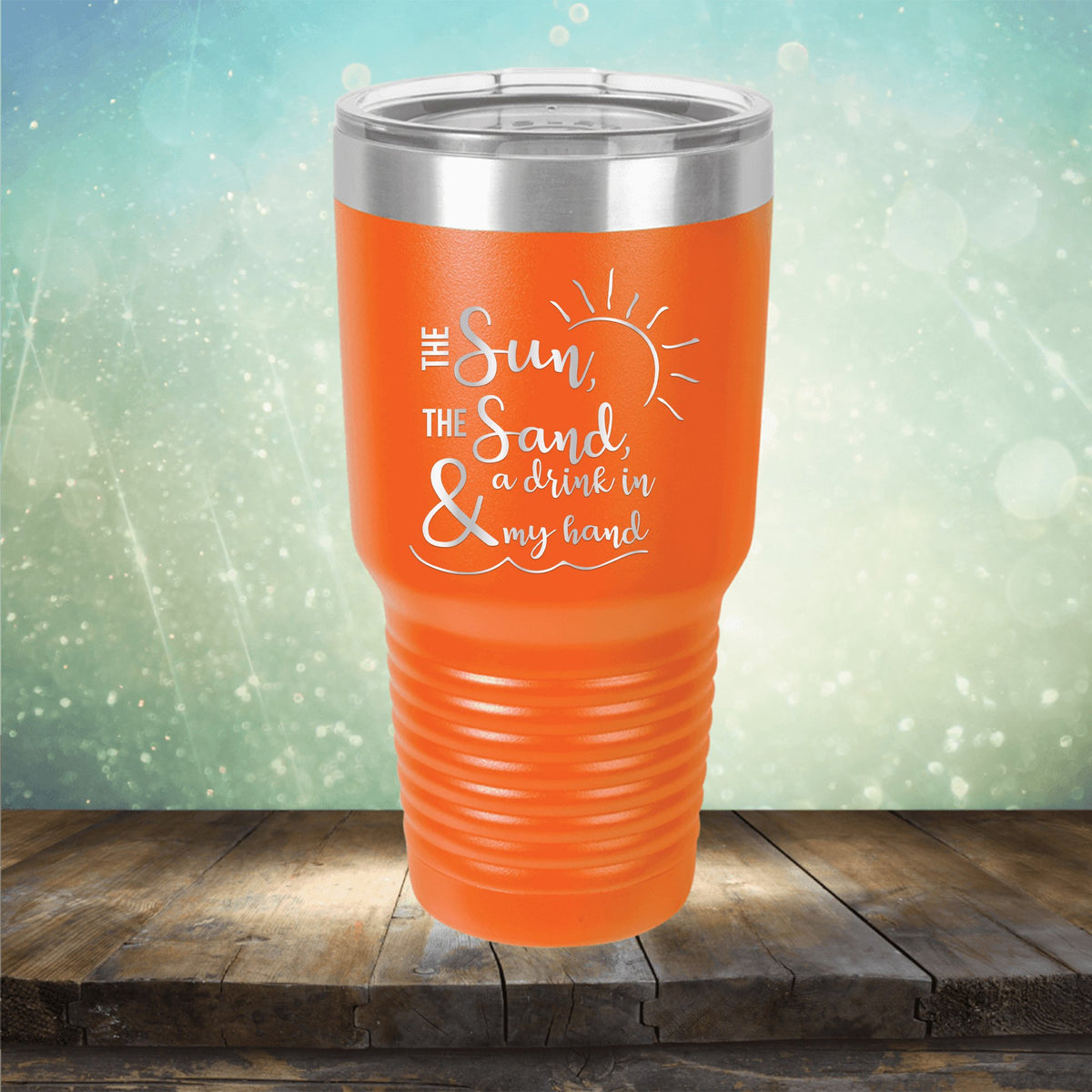 The Sun, The Sand &amp; A Drink in My Hand - Laser Etched Tumbler Mug