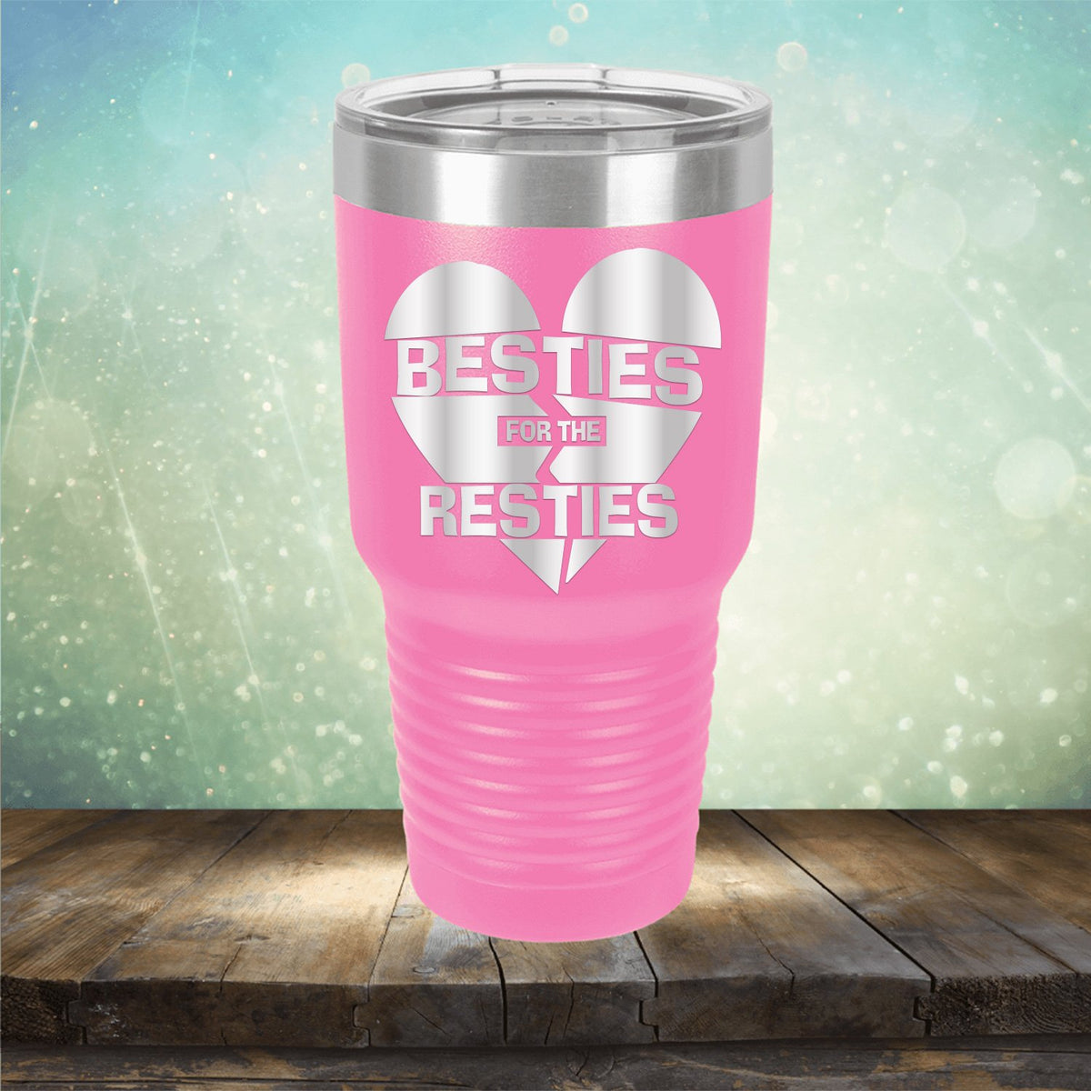 Besties For The Resties - Laser Etched Tumbler Mug