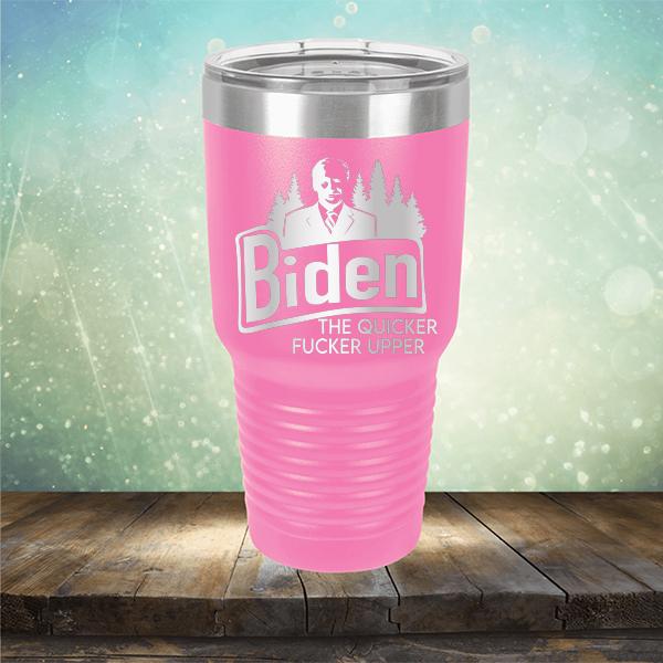Joe Biden The Quicker Fucker Upper - Laser Etched Tumbler Mug