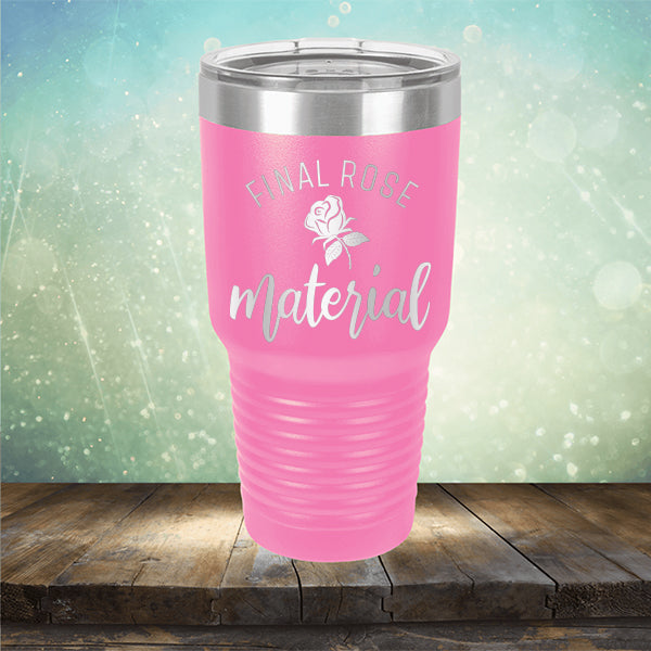 Final Rose Material The Bachelor - Laser Etched Tumbler Mug