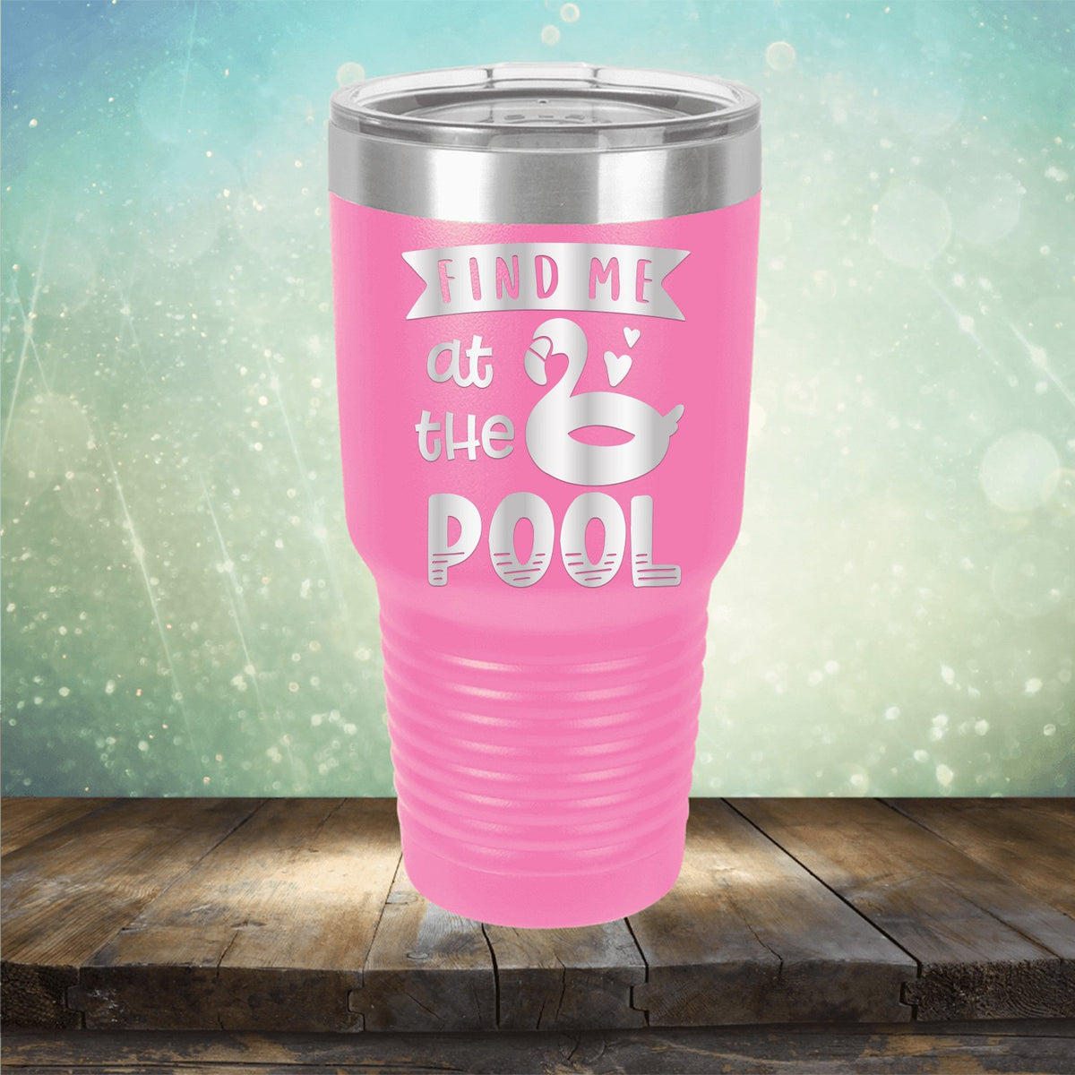 Find Me At The Pool - Laser Etched Tumbler Mug