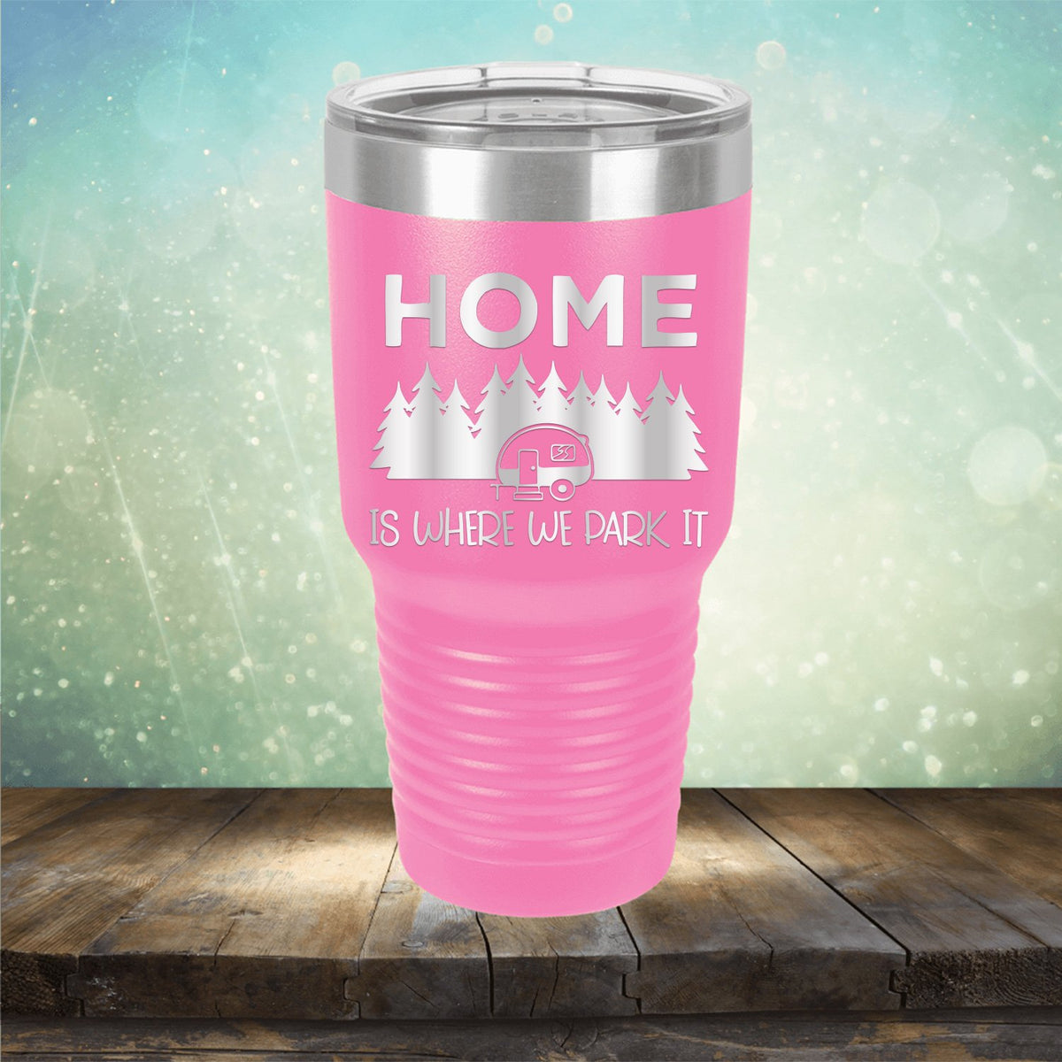 Home Where We Park It - Laser Etched Tumbler Mug