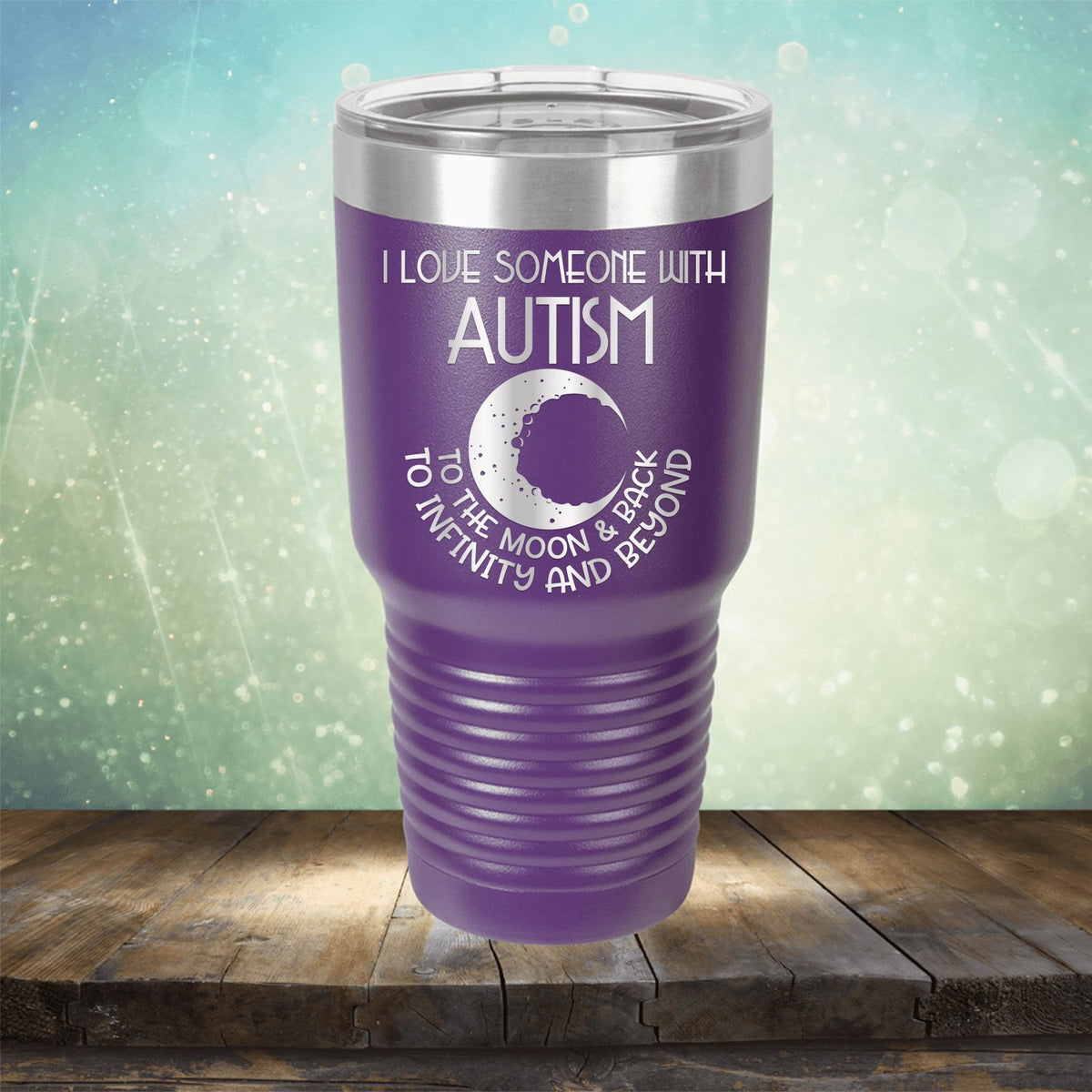 I Love Someone with the Autism to the Moon &amp; Back - Laser Etched Tumbler Mug