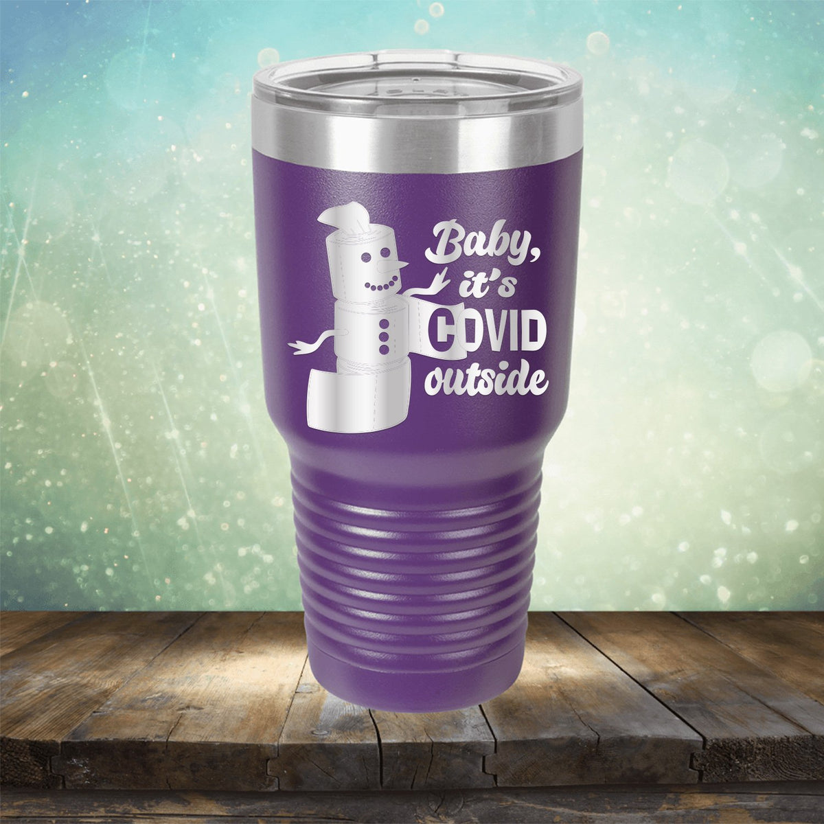 Baby It&#39;s Covid Outside - Laser Etched Tumbler Mug