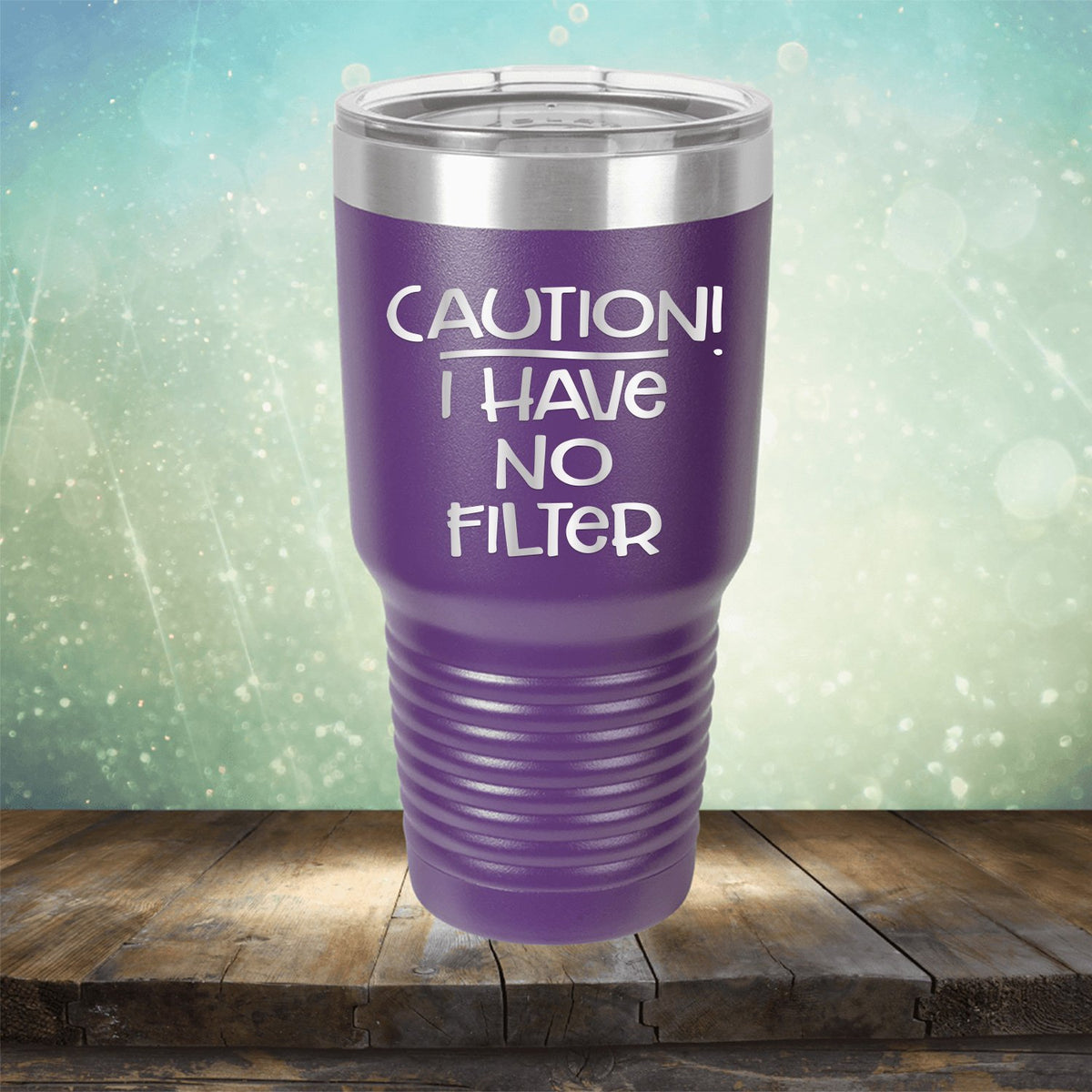 Caution I Have No Filter - Laser Etched Tumbler Mug