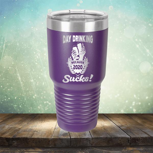 Day Drinking Because 2020 Sucks! - Laser Etched Tumbler Mug