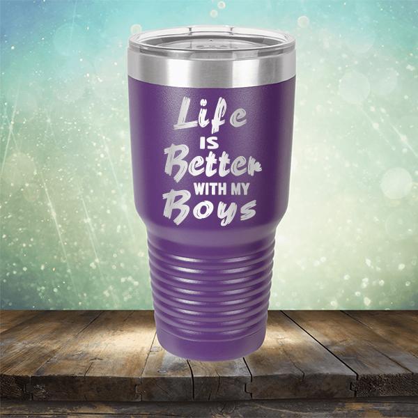Life is Better With My Boys - Laser Etched Tumbler Mug