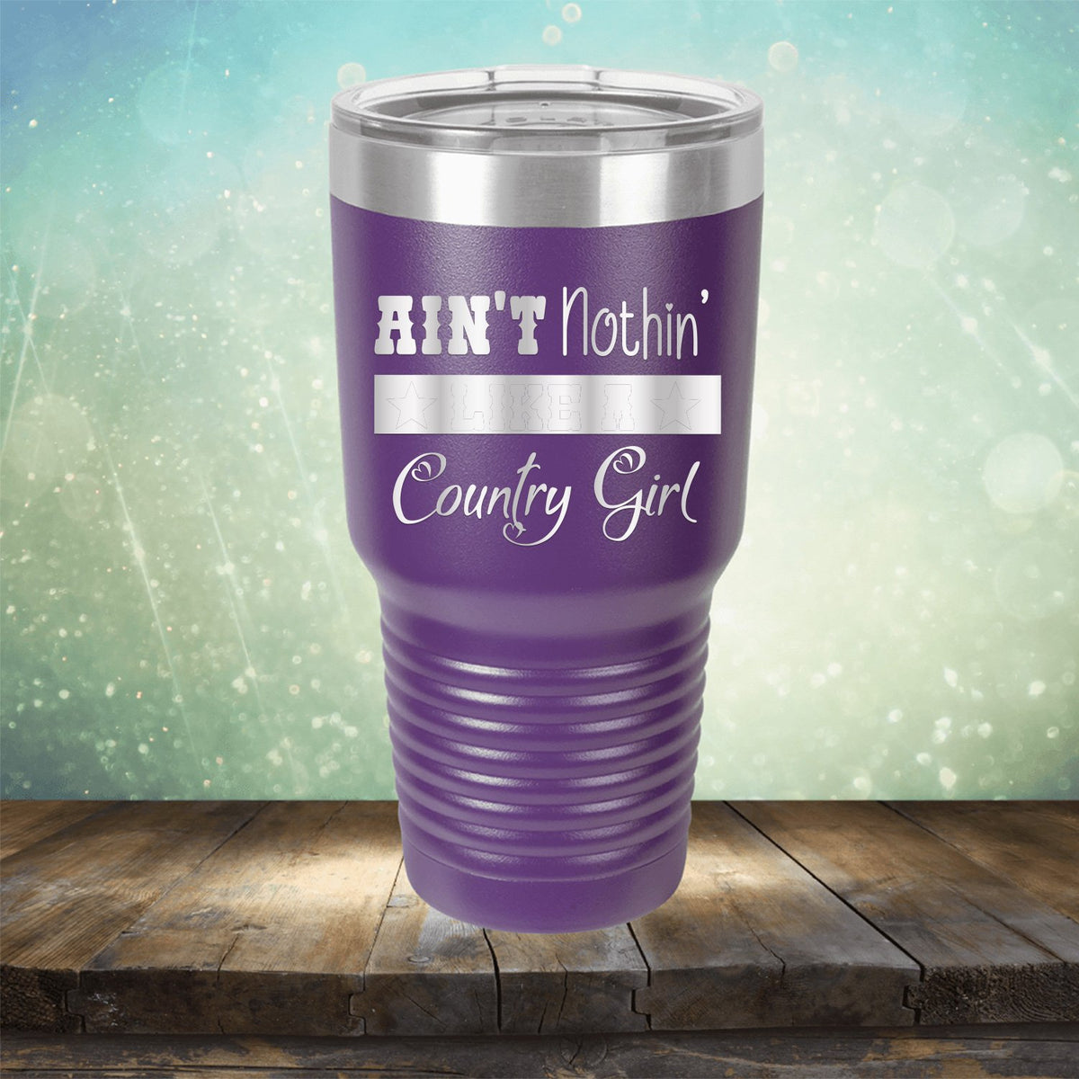 Ain&#39;t Nothin&#39; Like A Country Girl - Laser Etched Tumbler Mug