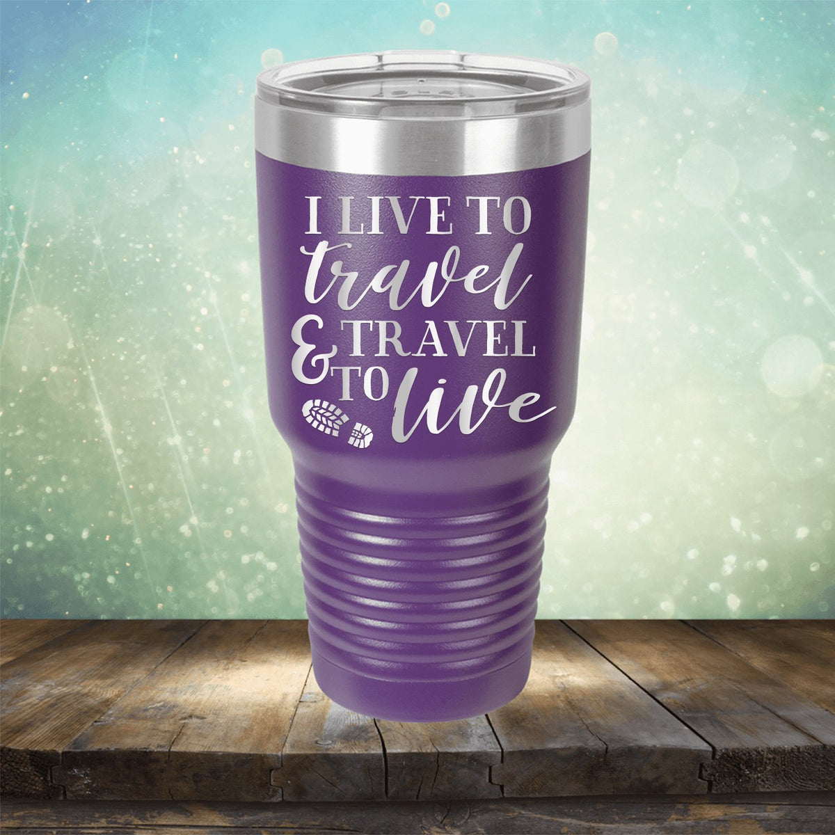 I Live to Travel &amp; Travel to Live