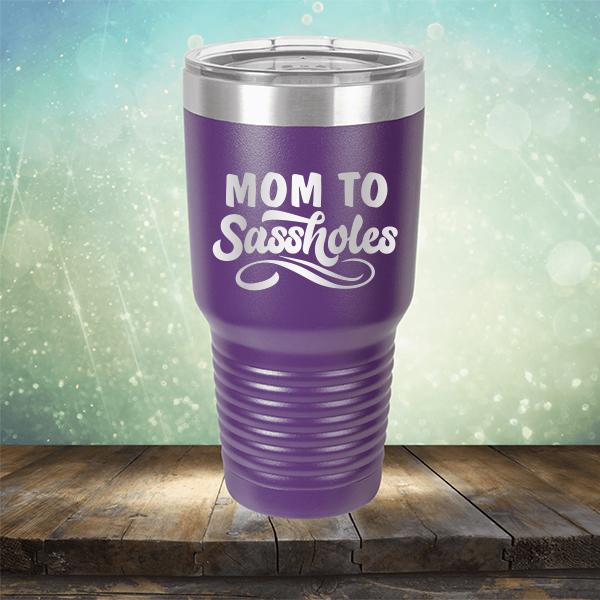 Mom To Sassholes - Laser Etched Tumbler Mug