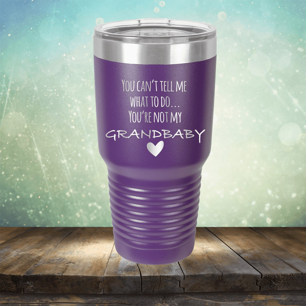 You&#39;re Not My Grandbaby - Laser Etched Tumbler Mug
