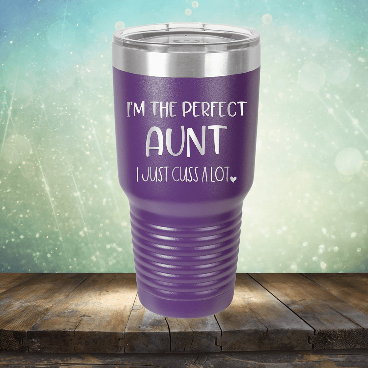 I&#39;m The Perfect Aunt I Just Cuss A Lot - Laser Etched Tumbler Mug