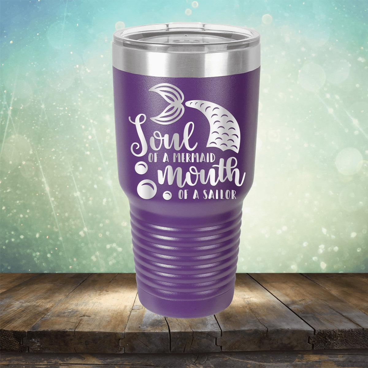 Soul of A Mermaid Mouth of A Sailor - Laser Etched Tumbler Mug