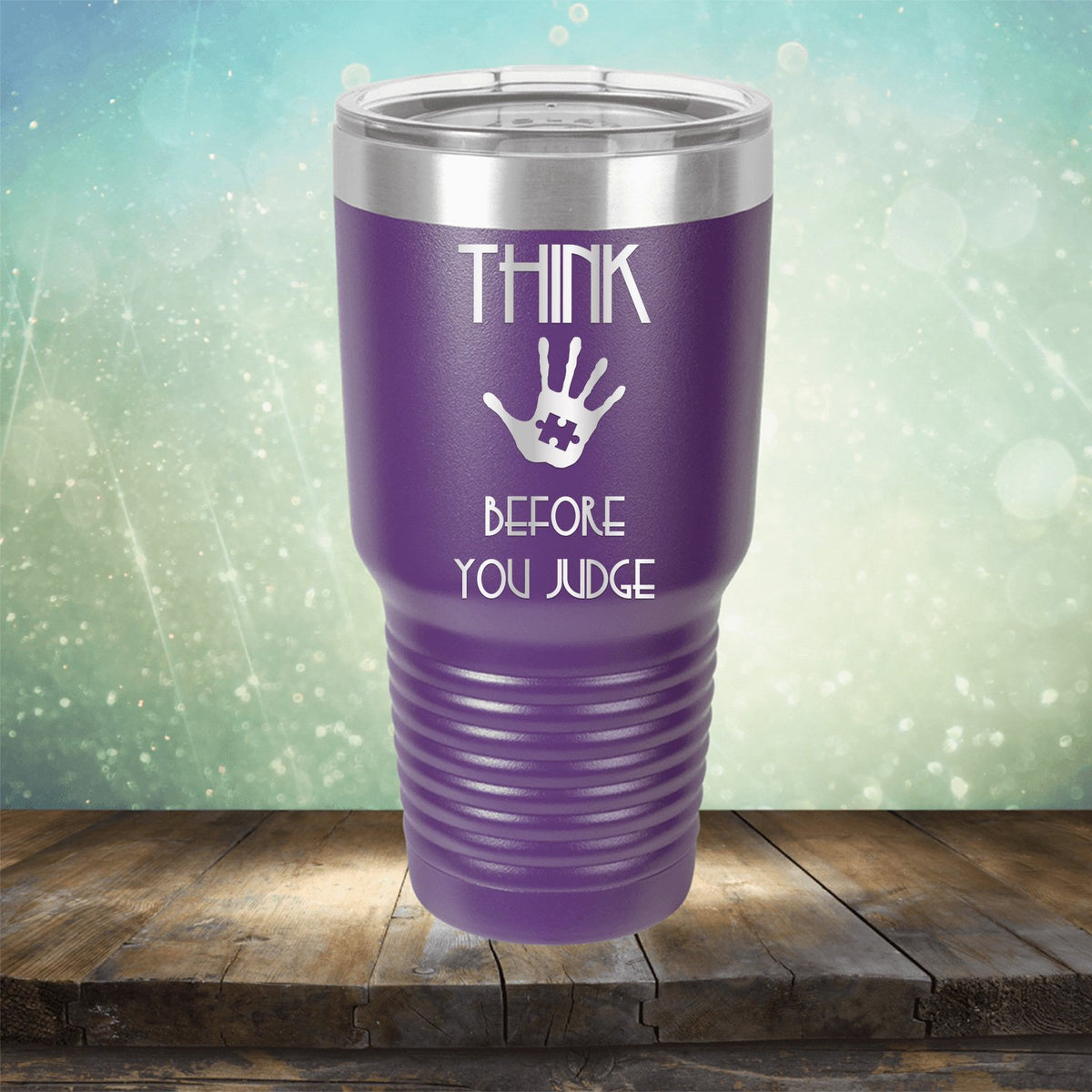 Autism Think Before You Judge - Laser Etched Tumbler Mug