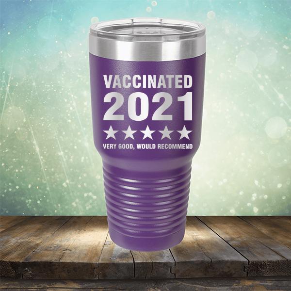 Vaccinated 2021 Very Good Would Recommend - Laser Etched Tumbler Mug