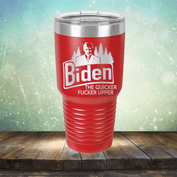 Joe Biden The Quicker Fucker Upper - Laser Etched Tumbler Mug