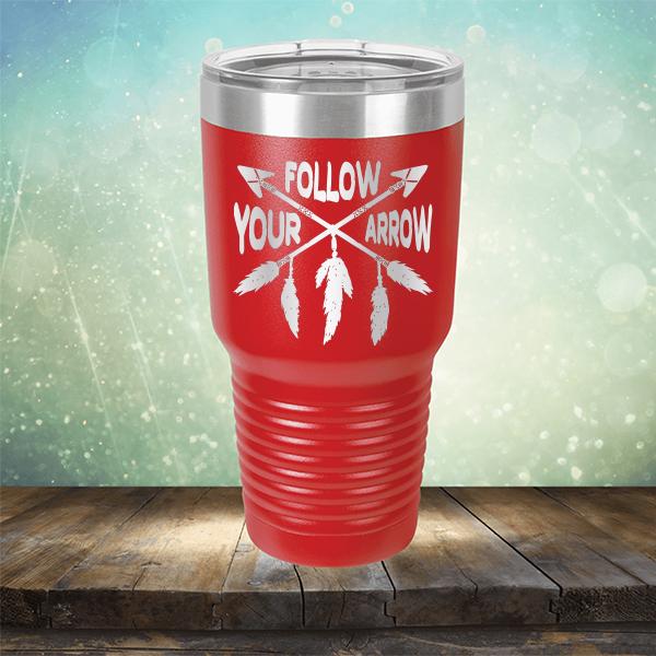 Follow Your Arrow - Laser Etched Tumbler Mug