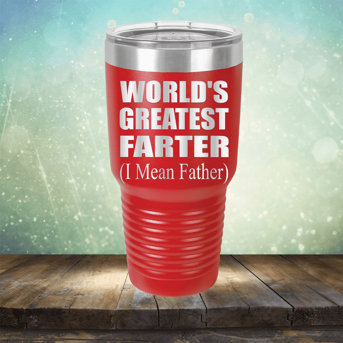 World&#39;s Greatest Farter (I Mean Father) - Laser Etched Tumbler Mug