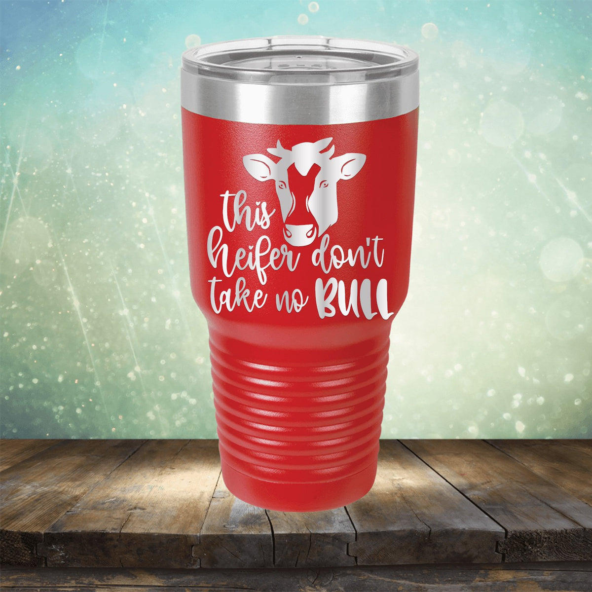 This Heifer Don&#39;t Take No Bull - Laser Etched Tumbler Mug