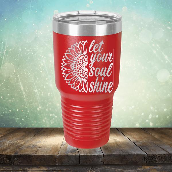 Let Your Soul Shine - Laser Etched Tumbler Mug
