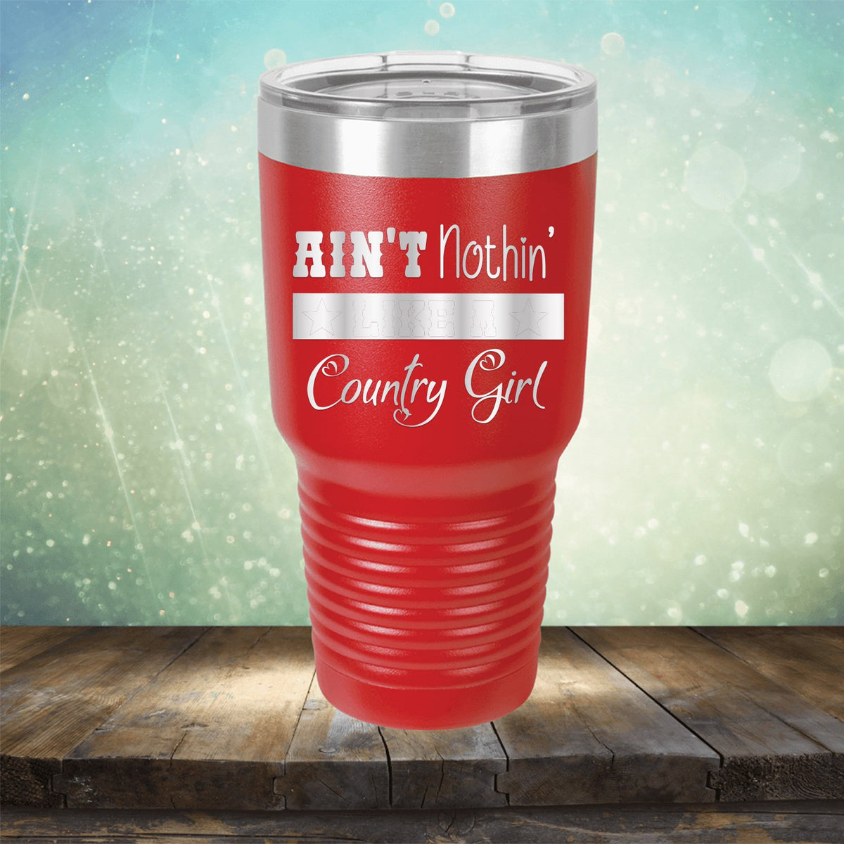 Ain&#39;t Nothin&#39; Like A Country Girl - Laser Etched Tumbler Mug