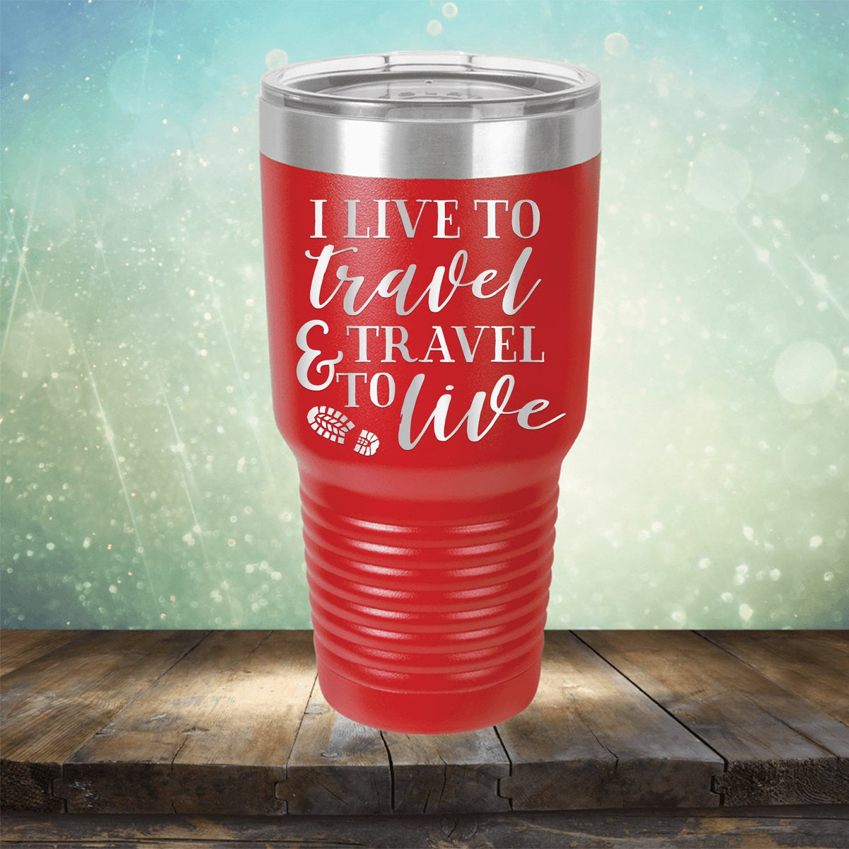 I Live to Travel &amp; Travel to Live