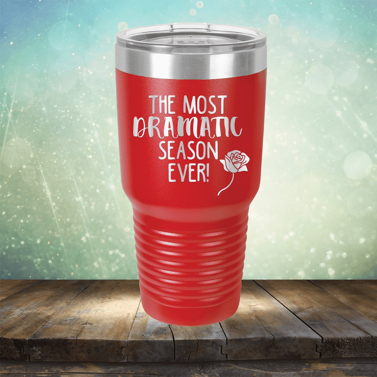 The Most Dramatic Season Ever - Laser Etched Tumbler Mug