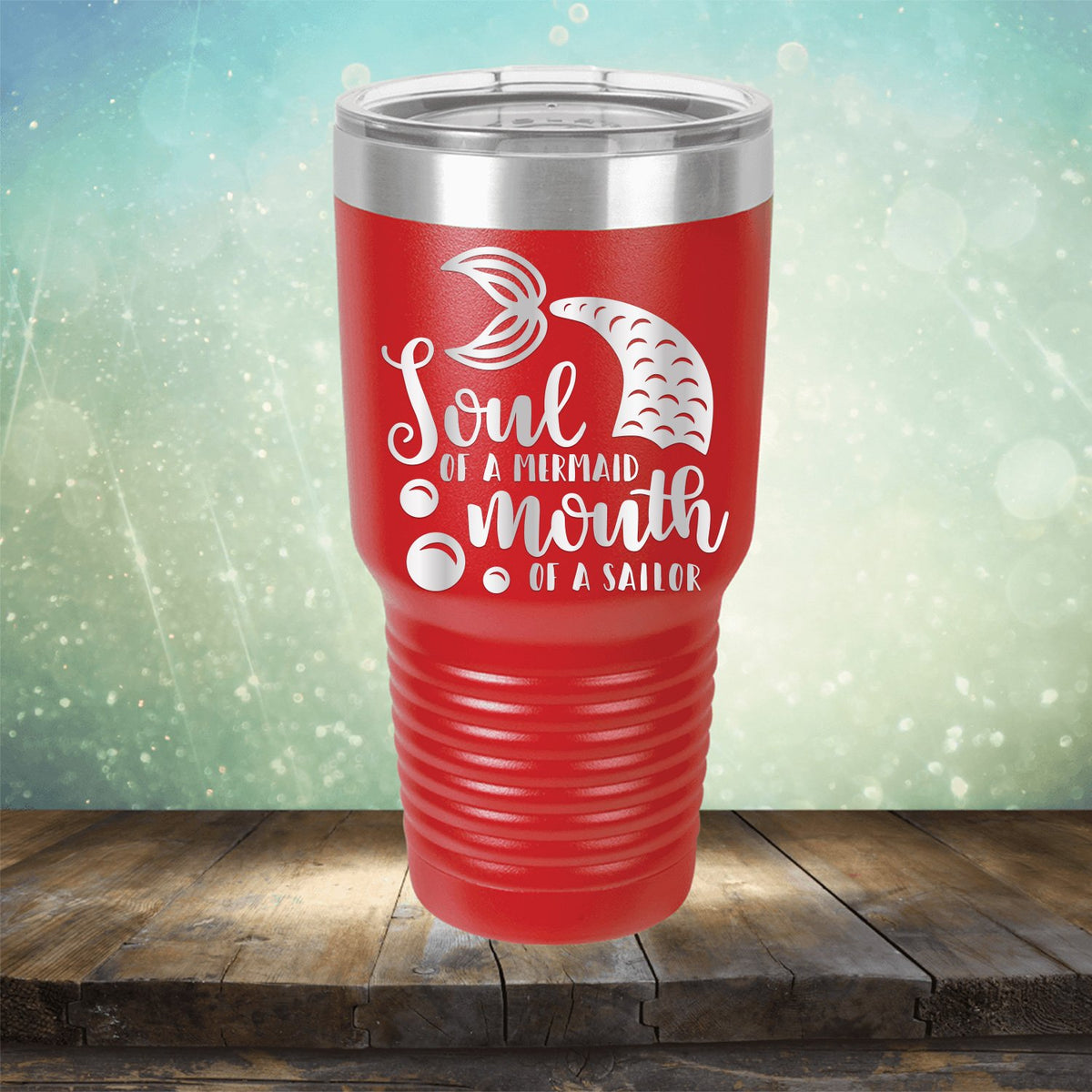 Soul of A Mermaid Mouth of A Sailor - Laser Etched Tumbler Mug