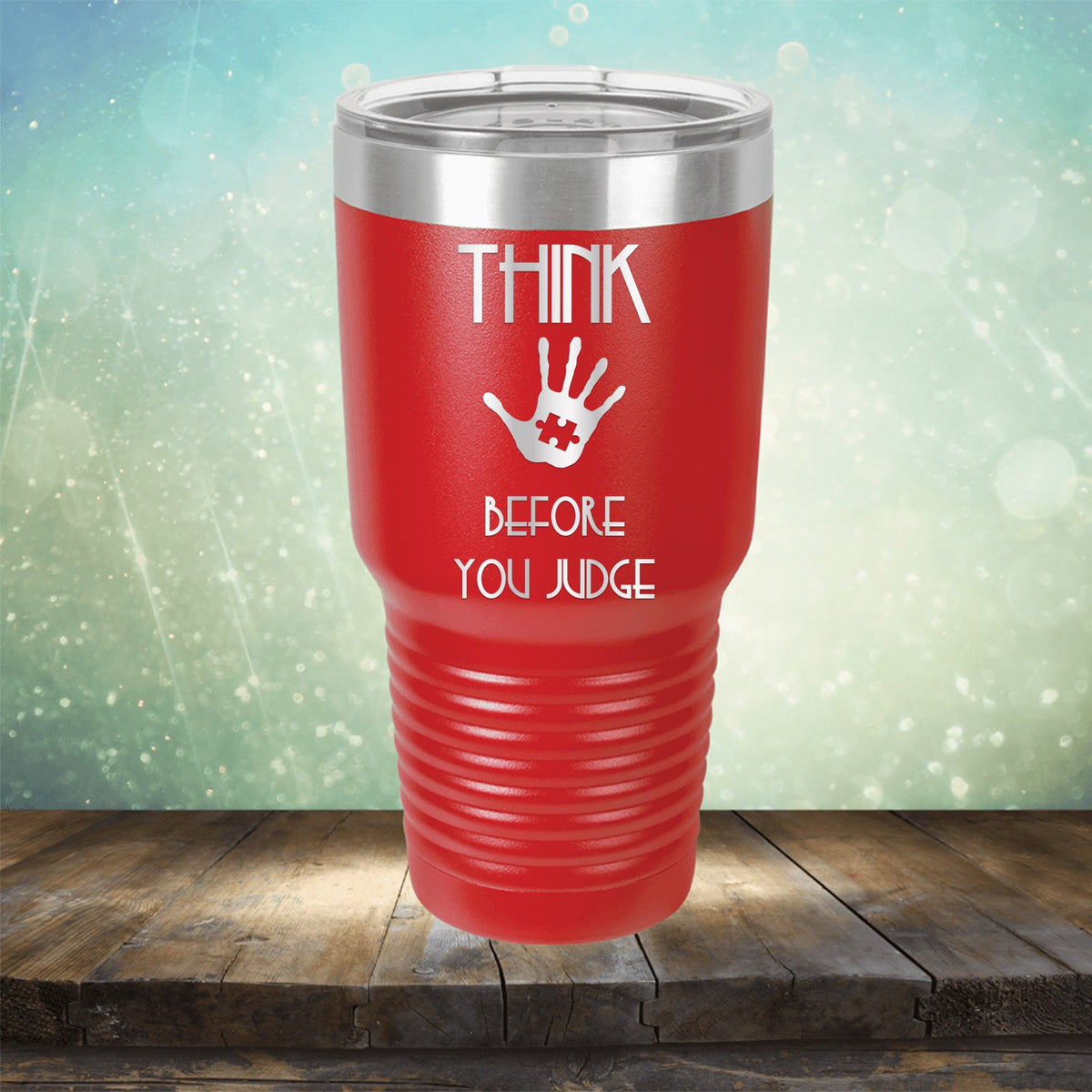 Autism Think Before You Judge - Laser Etched Tumbler Mug