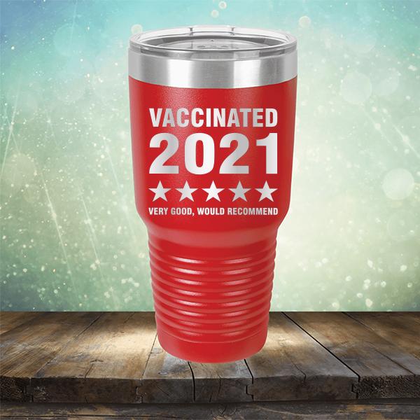 Vaccinated 2021 Very Good Would Recommend - Laser Etched Tumbler Mug