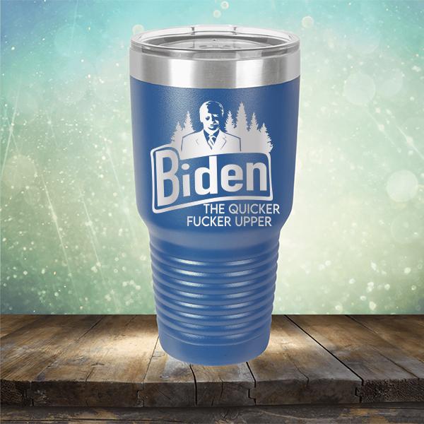 Joe Biden The Quicker Fucker Upper - Laser Etched Tumbler Mug