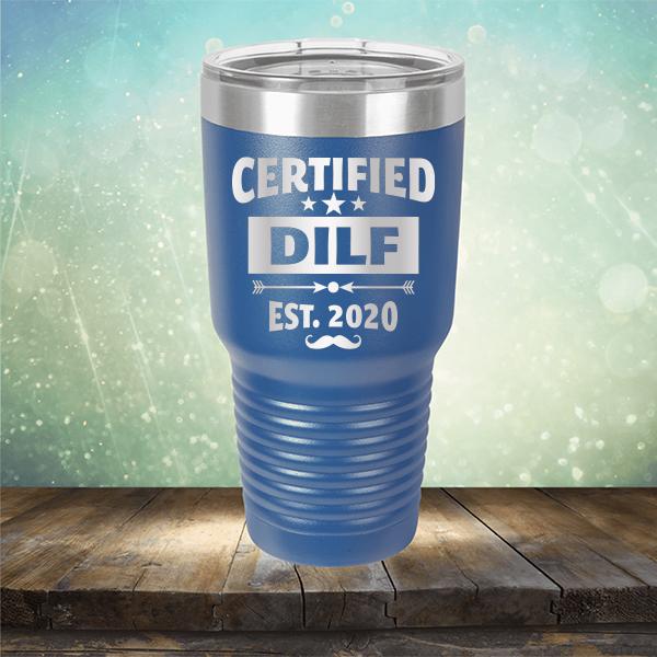 Certified DILF Est. 2020 - Laser Etched Tumbler Mug