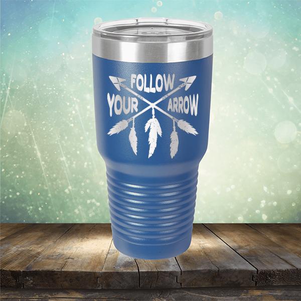 Follow Your Arrow - Laser Etched Tumbler Mug