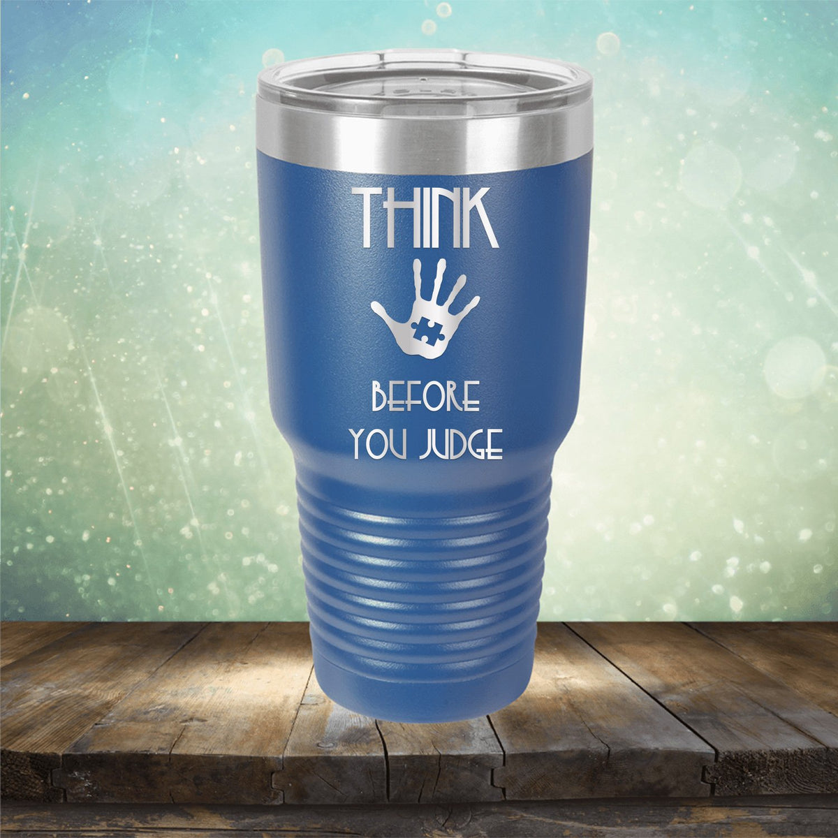 Autism Think Before You Judge - Laser Etched Tumbler Mug