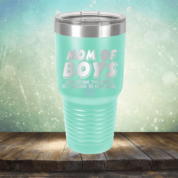 Mom Of Boys Less Drama Than Girls But Harder To Keep Alive - Laser Etched Tumbler Mug