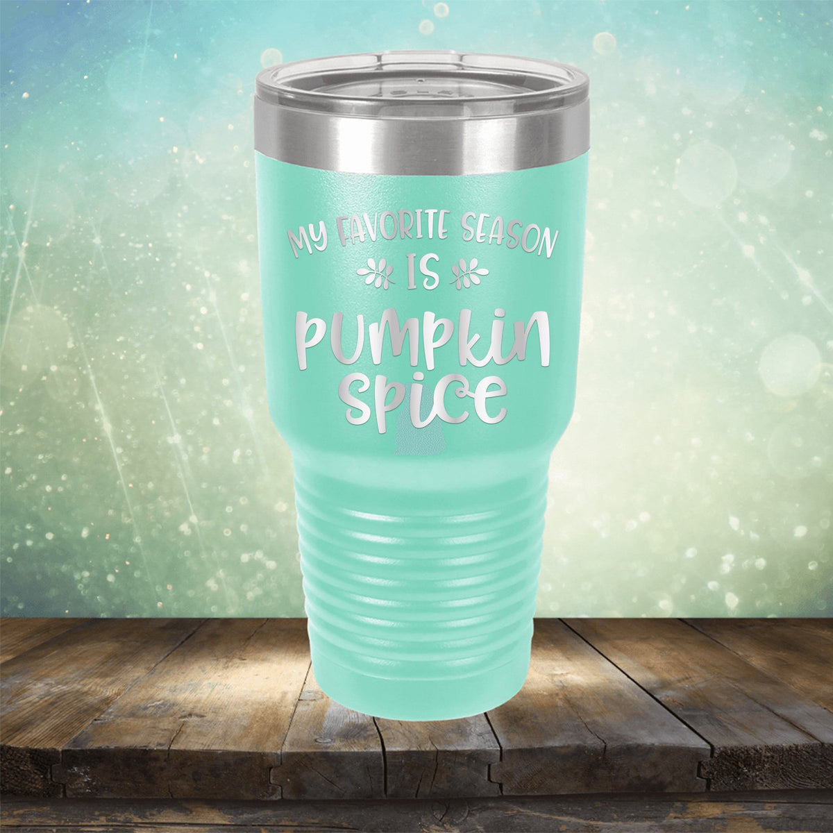 My Favorite Season is Pumpkin Spice - Laser Etched Tumbler Mug