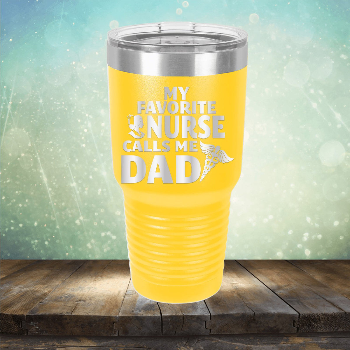 My Favorite Nurse Calls Me Dad - Laser Etched Tumbler Mug